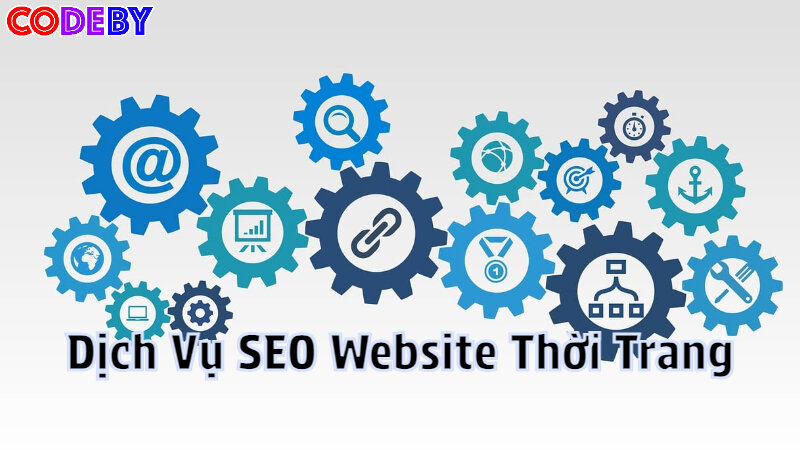 Dịch Vụ SEO Website Thời Trang Tại CodeBy Để Tăng Doanh Thu