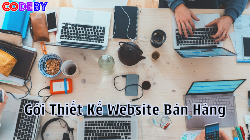 Gói Thiết Kế Website Bán Hàng Tại CodeBy Với Giá Cạnh Tranh