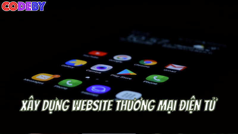 Xây Dựng Website Thương Mại Điện Tử Tại CodeBy